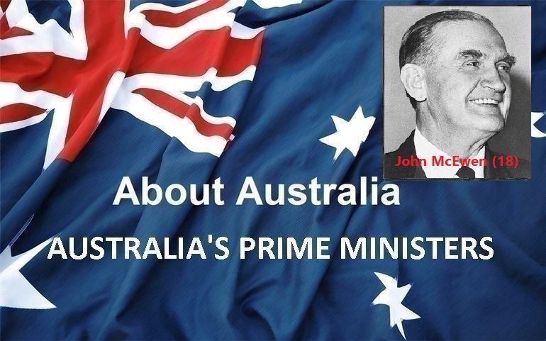 نخست‌ وزیران استرالیا ، از ابتدا تا کنون - هجدهمین (18) نخست وزیر استرالیا - جان مک‌اِوِن John McEwen