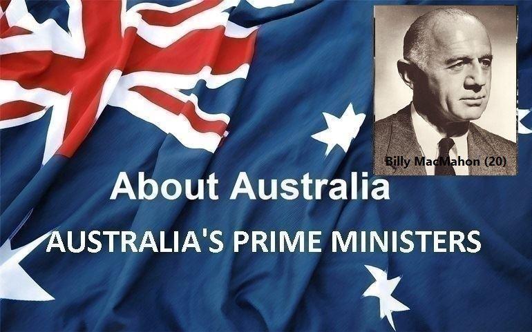 نخست‌ وزیران استرالیا ، از ابتدا تا کنون - بیستمین (20) نخست وزیر استرالیا - بیلی مک‌ماهون Billy MacMahon