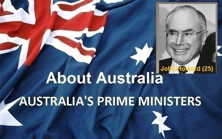 نخست‌ وزیران استرالیا ، از ابتدا تا کنون - بیست و پنجمین (25) نخست وزیر استرالیا - جان هوارد (John Howard)