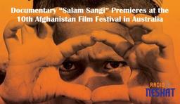 مستند «سلام سنگی» در دهمین جشنواره سینمای افغانستان در استرالیا به نمایش درمی‌آید