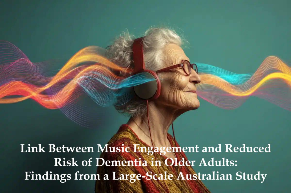 پیوند میان موسیقی و کاهش خطر زوال عقل (دمانس) در سالمندان؛ نتایج یک پژوهش گسترده در استرالیا