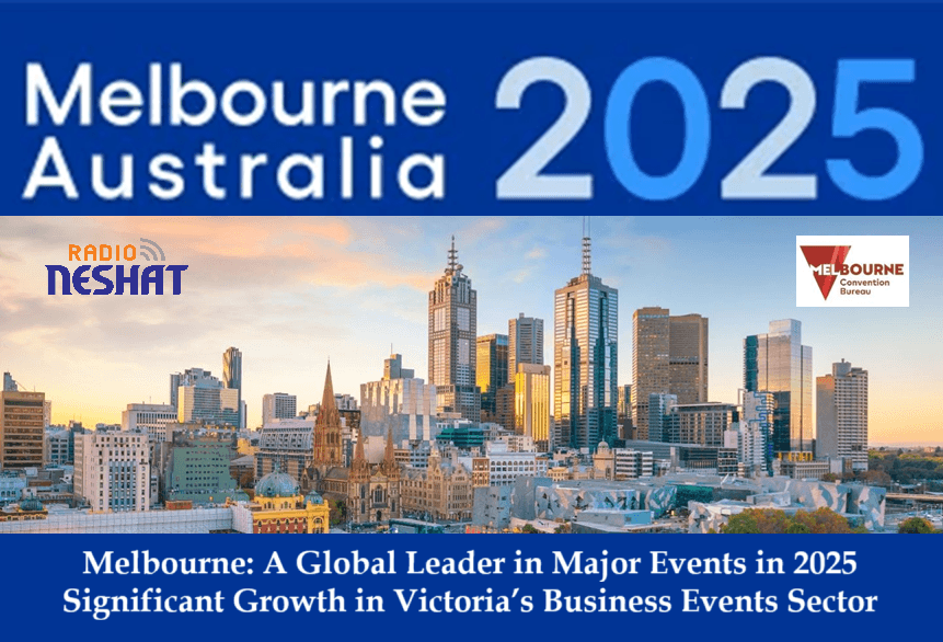 ملبورن؛ پیشتاز رویدادهای بزرگ جهانی در سال ۲۰۲۵ / رشد چشمگیر صنعت رویدادهای تخصصی در ویکتوریا