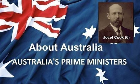 نخست‌ وزیران استرالیا ، از ابتدا تا کنون - ششمین نخست وزیر استرالیا - جوزف کوک (Jozef Cook)