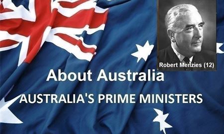 نخست‌ وزیران استرالیا ، از ابتدا تا کنون -دوازدهمین نخست وزیر استرالیا - رابرت منزیس Robert Menzies